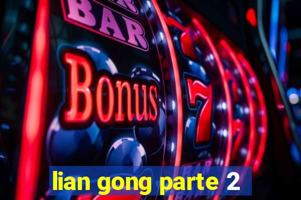 lian gong parte 2